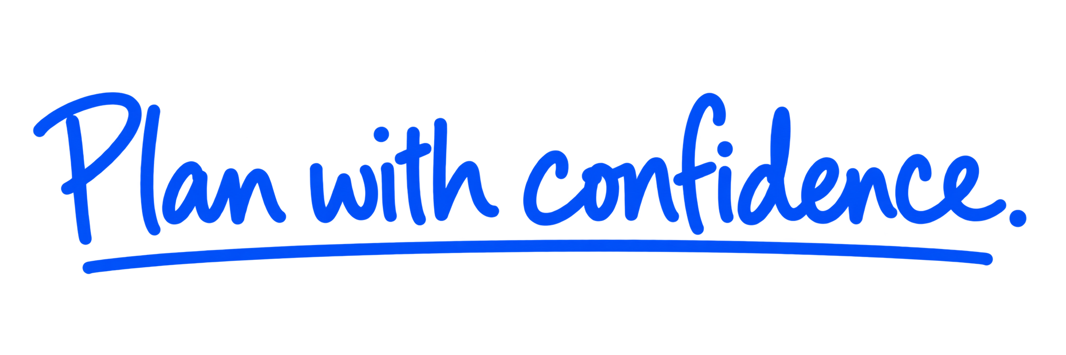 Plan with confidence.